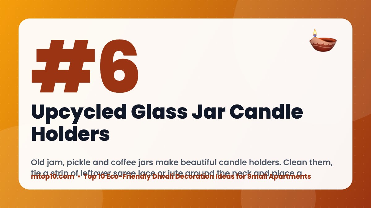 #6 Upcycled Glass Jar Candle Holders – Top 10 Eco-Friendly Diwali Decoration Ideas for Small Apartments