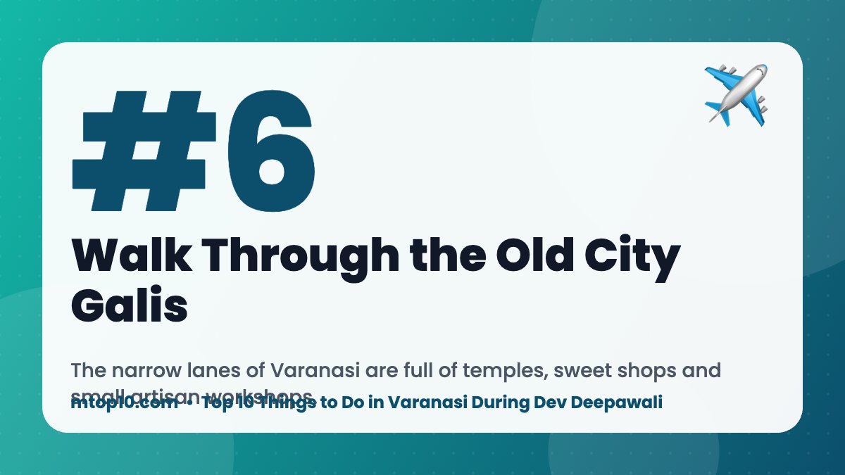 #6 Walk Through the Old City Galis – Top 10 Things to Do in Varanasi During Dev Deepawali
